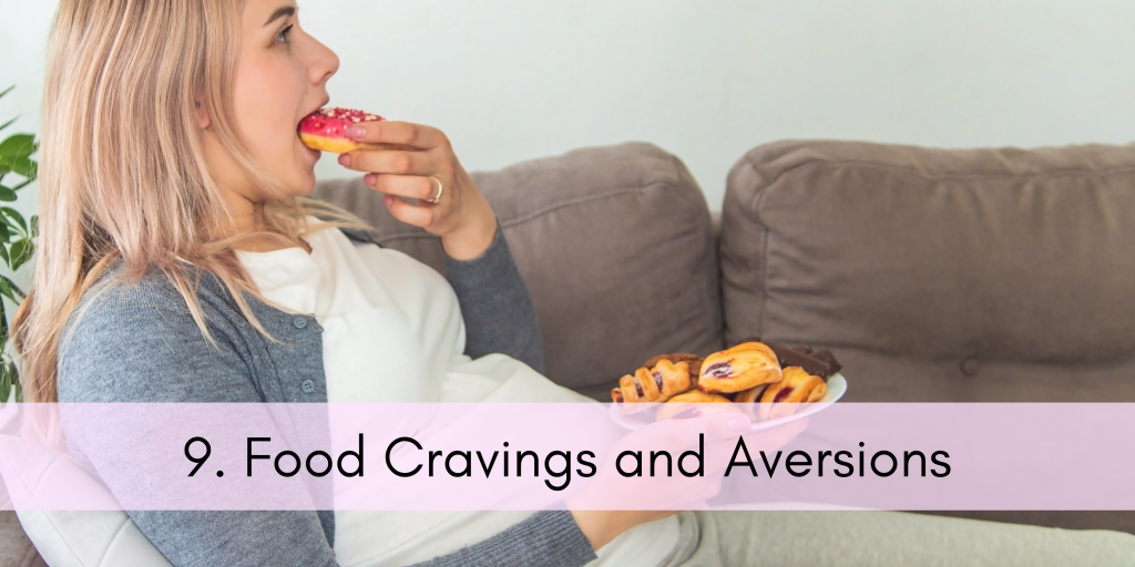 Strange Changes During Pregnancy - Food Cravings & Aversions