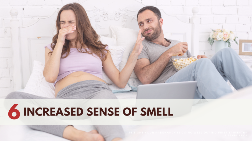 15 Signs Your Pregnancy is Going Well During First Trimester- Increased Sense of Smell