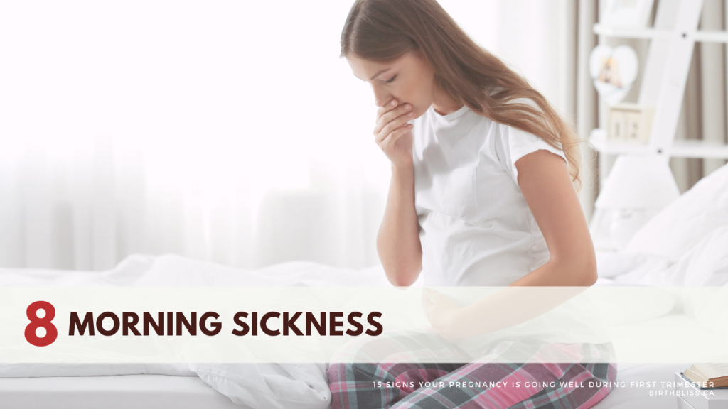 15 Signs Your Pregnancy is Going Well During First Trimester- Morning Sickness