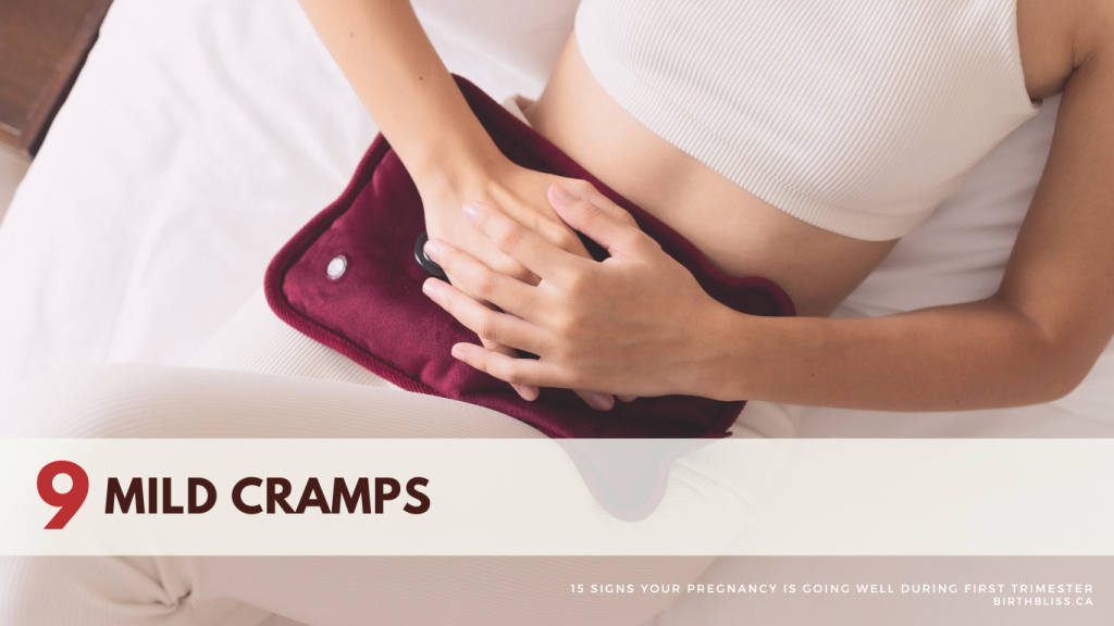 15 Signs Your Pregnancy is Going Well During First Trimester- Mild Cramps