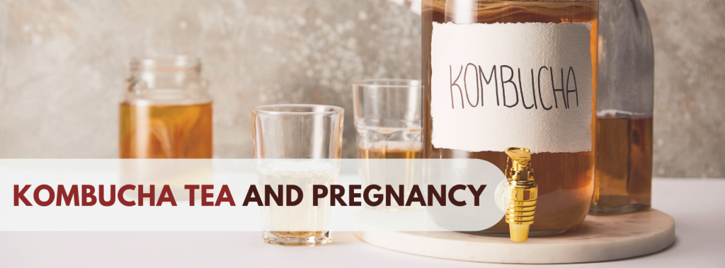 Kombucha Tea and Pregnancy- Birth Bliss