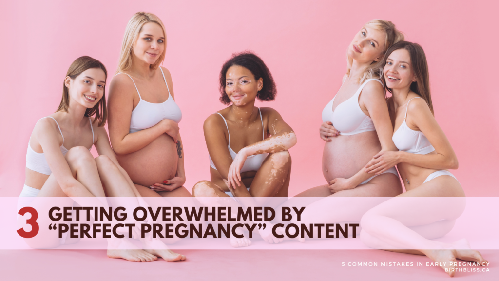 5 Common Mistakes in Early Pregnancy- Getting Overwhelmed by “Perfect Pregnancy” Content