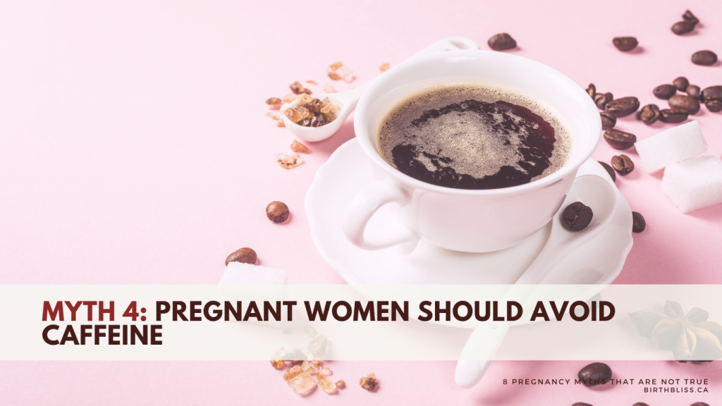 8 Pregnancy Myths That Are Not True- Science Backed!- Myth 4: Pregnant Women Should Avoid Caffeine