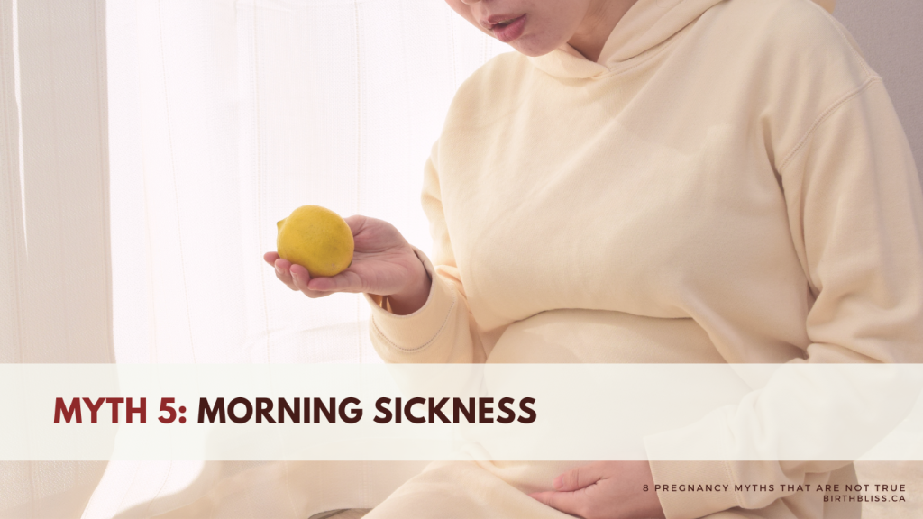 8 Pregnancy Myths That Are Not True- Science Backed!- Myth 5: Morning Sickness