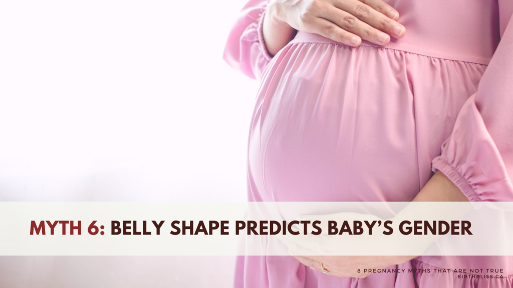 8 Pregnancy Myths That Are Not True- Science Backed!- Myth 6: Belly Shape Predicts Baby’s Gender